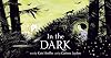 In the Dark