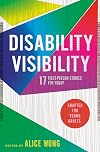 Disability Visibility, Adapted for Young Adults: 17 First-Person Stories for Today