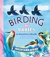 Birding for Babies: Backyard Birds: A Numbers Book