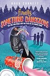 Finally, Something Dangerous: The One and Onlys and the Case of the Robot Crow