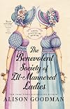 The Benevolent Society of Ill-Mannered Ladies
