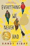 Everything We Never Had