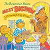 The Berenstain Bears Meet Bigpaw: A Thanksgiving Story