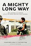 A Mighty Long Way (Adapted for Young Readers): My Journey to Justice at Little Rock Central High School
