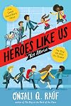Heroes Like Us: Two Stories: The Day We Met the Queen; The Great Food Bank Heist