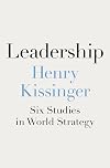 Leadership: Six Studies in World Strategy