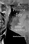 A Private Spy: The Letters of John le Carré