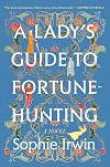A Lady's Guide to Fortune-Hunting