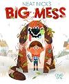 Neat Nick's Big Mess