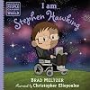 I am Stephen Hawking (Ordinary People Change the World)
