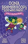 A Boy in the Fairy World (Oona Bramblegoop's Sideways Magic)