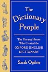 The Dictionary People: The Unsung Heroes Who Created the Oxford English Dictionary