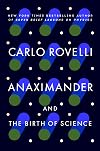 Anaximander: And the Birth of Science