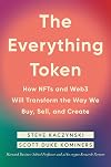 The Everything Token: How NFTs and Web3 Will Transform the Way We Buy, Sell, and Create