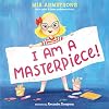 I Am a Masterpiece!