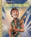 Bruce Springsteen A Little Golden Book Biography