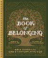 The Book of Belonging: Bible Stories for Kind and Contemplative Kids