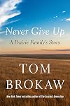 Never Give Up: A Prairie Family's Story