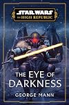 Star Wars: The High Republic: The Eye of Darkness