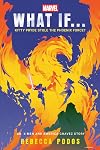 Marvel: What If...Kitty Pryde Stole the Phoenix Force? (An X-Men and America Chavez Story)