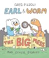 Earl & Worm #2: The Big Mess and Other Stories (Earl and Worm)