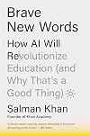 Brave New Words: How AI Will Revolutionize Education and Why That's a Good Thing
