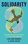 Solidarity: The Past, Present, and Future of a World-Changing Idea