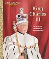 King Charles III: A Little Golden Book Biography