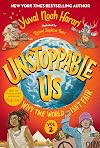 Unstoppable Us: Why the World Isn't Fair