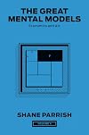 The Great Mental Models, Volume 4: Economics and Art (The Great Mental Models Series)