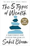 The 5 Types of Wealth: A Transformative Guide to Design Your Dream Life