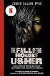 The Fall of the House of Usher (TV Tie-in Edition): And Other Stories That Inspired the Netflix Series