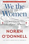 We the Women: The Hidden Heroes Who Shaped America