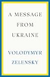 A Message from Ukraine: Speeches, 2019-2022