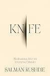 Knife: Meditations After an Attempted Murder