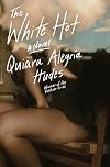 The White Hot: A Novel