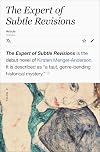 The Expert of Subtle Revisions: A Novel