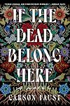 If the Dead Belong Here