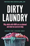 Dirty Laundry: Why Adults with ADHD Are So Ashamed and What We Can Do to Help
