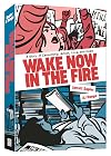 Wake Now in the Fire: A Graphic Novel
