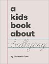 A Kids Book About Bullying