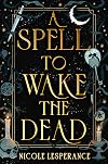 A Spell to Wake the Dead