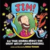 JIM!: Six True Stories about One Great Artist: James Marshall