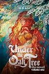 Under the Oak Tree: The Novel, Vol. 1