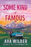 Some Kind of Famous: A Novel