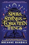 Spells, Strings, and Forgotten Things