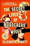 The Secret Lives of Murderers' Wives