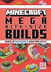 Minecraft: Mega Bite-Size Builds (Over 20 Incredible Mini Projects)
