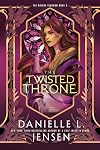 The Twisted Throne