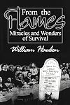 From the Flames:: Miracles and Wonders of Survival